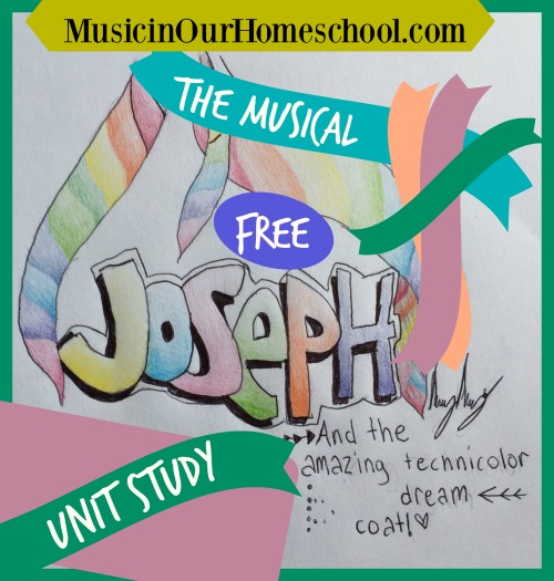 Joseph and the Amazing Technicolor Dreamcoat Musical Free Unit Study