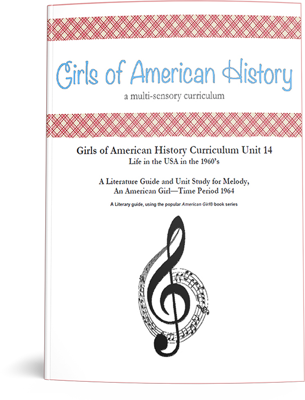 Girls of American History "Life in the USA in the 1960s: Melody" literature guide and unit study