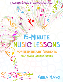 15-Minute Music Lessons self-paced online course for elementary students. 15 separate lessons with printables at Learn.MusicinOurHomeschool.com