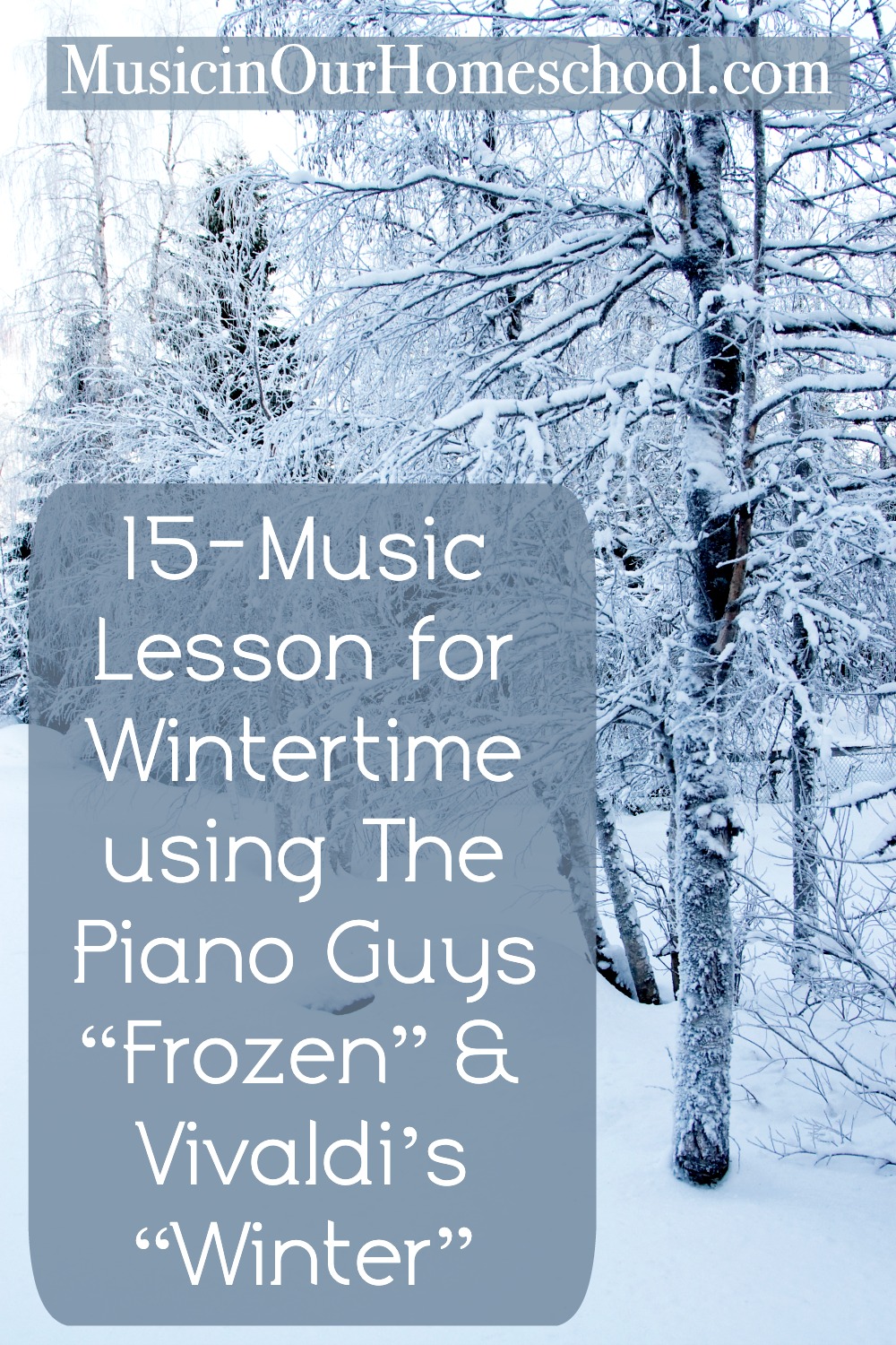 15-Minute Music Lesson for Wintertime using The Piano Guys "Frozen" and Vivaldi's "Winter"