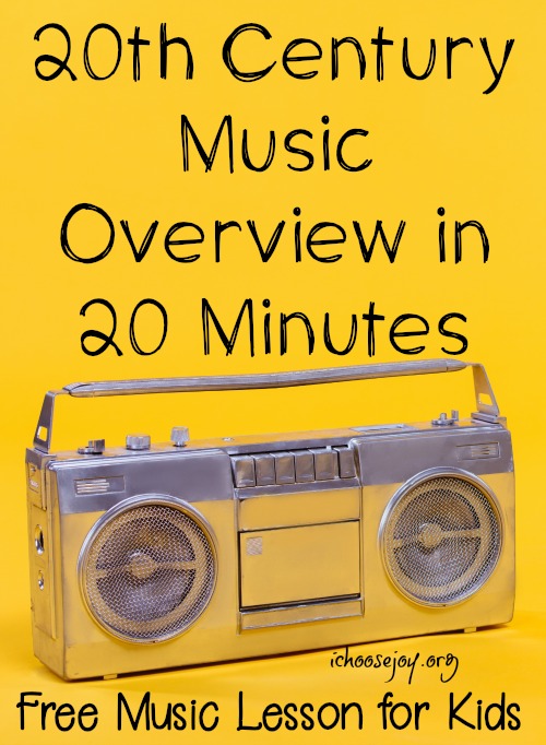 20th Century Music Overview in 20 Minutes #musiclessonsforkids #musiceducation #musicappreciation #musicinourhomeschool