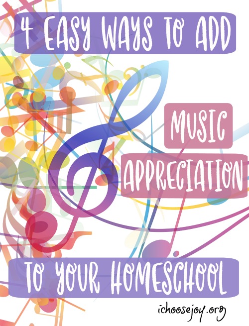 4 Easy Ways to Add Music Appreciation to Your Homeschool #music #musiceducation #homeschoolmusic musicinourhomeschool