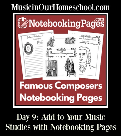 Notebooking Pages Famous Composers for adding to your music studies #musiceducation #musiclessonsforkids #homeschoolmusic #musicinourhomeschool