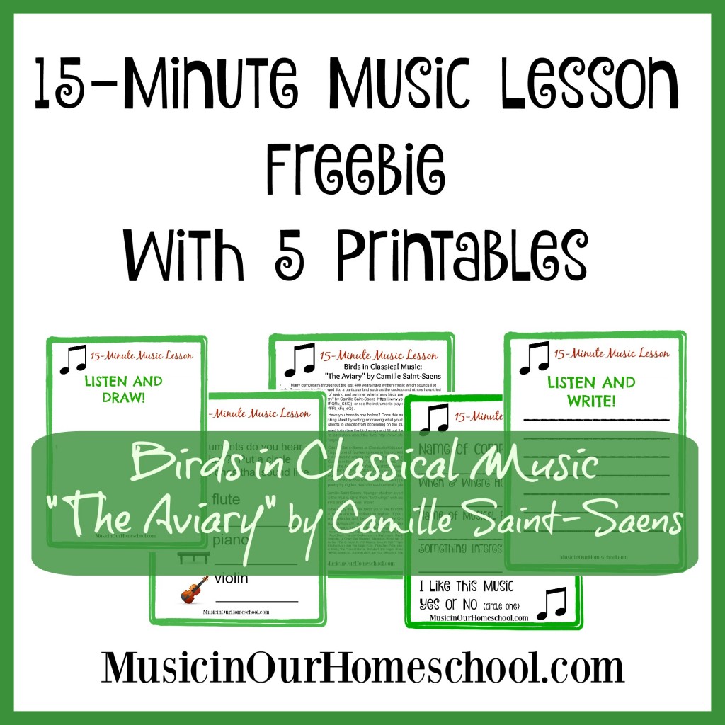 15-Minute Music Lesson Birds in Classical Music with 5 free Printables #musiclessonsforkids #musiceducation #elementarymusiclesson #musicinourhomeschool