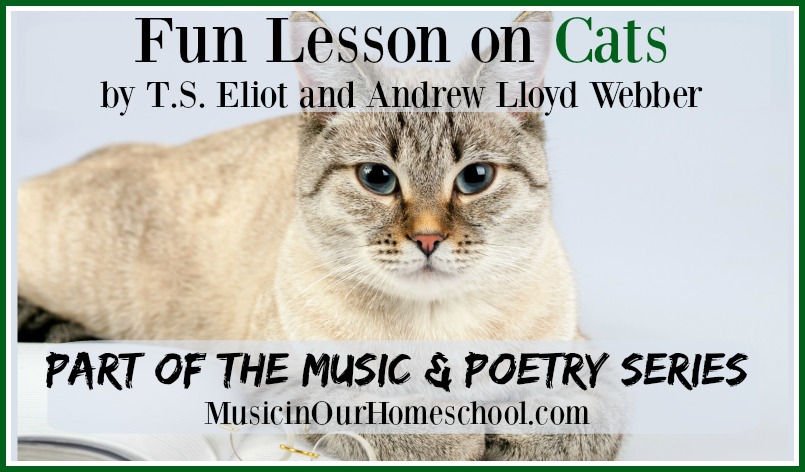 Fun Lesson On Cats by T.S. Eliot and Andrew Lloyd Webber