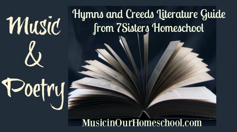 Music and Poetry: “Hymns and Creeds” New Literature Guide from 7 Sisters Homeschool