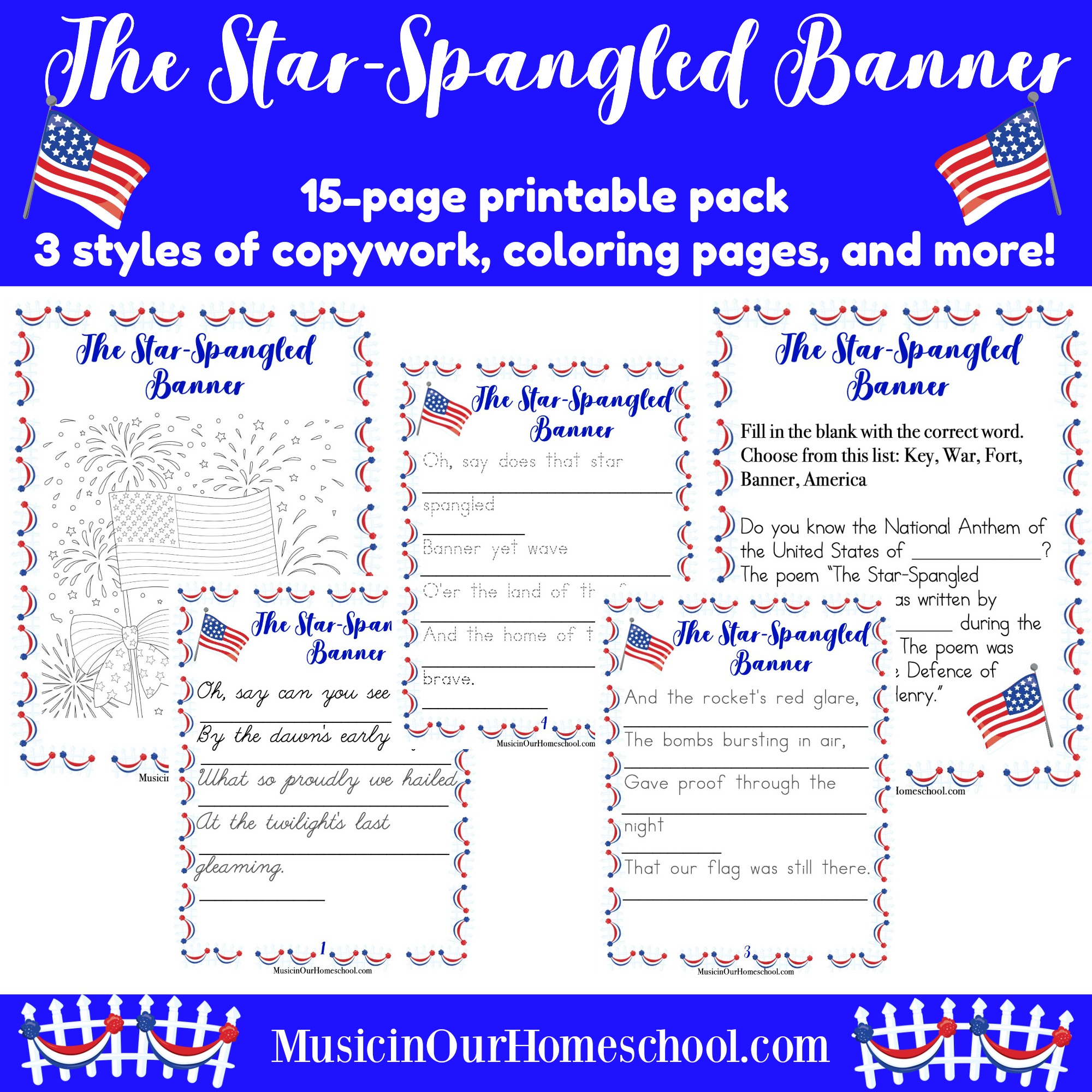 The Star-Spangled Banner printable pack contains 15 pages of copywork of verse one of America's National Anthem (3 styles: regular, dotted, and cursive), coloring pages, and a fill-in-the-blank page. #musicinourhomeschool #starspangledbanner #musiclessonsforkids #patrioticmusic #copywork