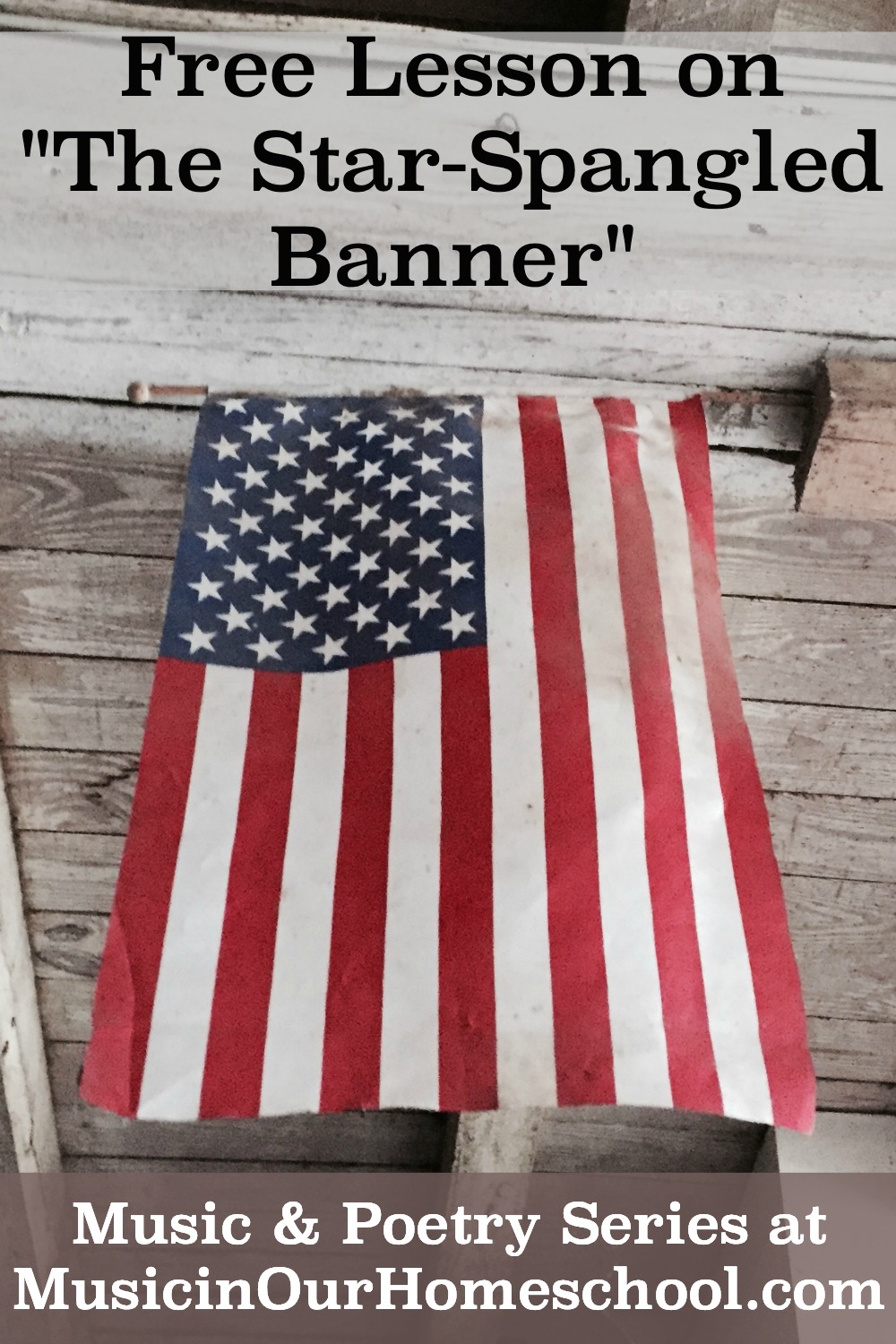 Here is a free lesson all about the "Star-Spangled Banner," the poem and the song. #musiclessonsforkids #musiclesson #musiceducation #homeschoolmusic #patrioticmusic #musicinourhomeschool