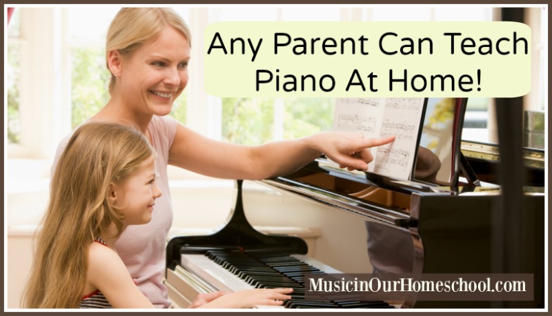 Any Parent Can Teach Piano At Home!
