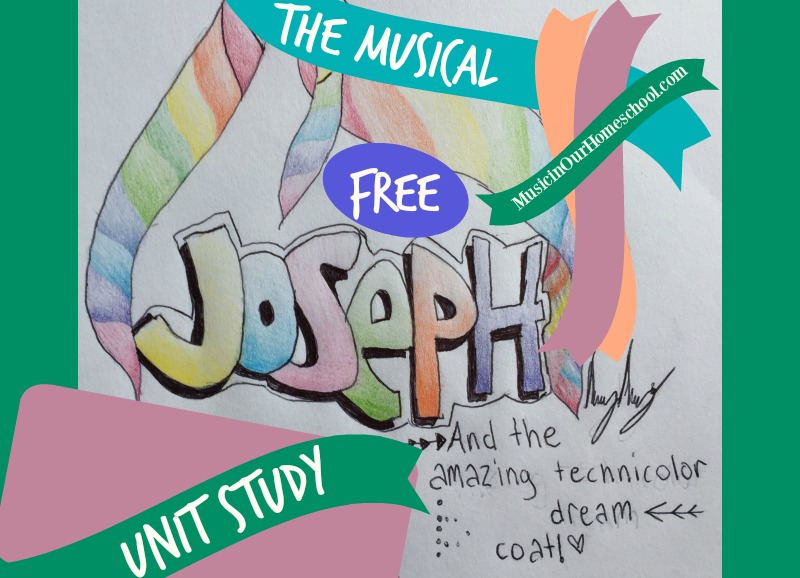 Free Unit Study for Joseph and the Amazing Technicolor Dreamcoat musical