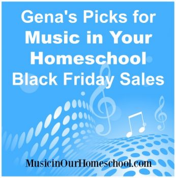 Gena's Picks for Music in Your Homeschool Black Friday Sales