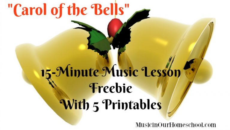 15-Minute Freebie Music Lesson on “Carol of the Bells” with 5-Page Printable Pack