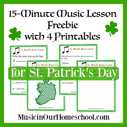 Free 15-Minute Music Lesson for St. Patrick's Day with free 4-page printable pack #stpatricksday #stpatricksdaymusic #musiceducation #musiclessonsforkids #musicinourhomeschool