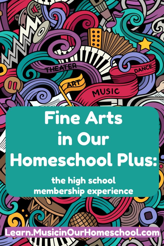 Fine Arts in Our Homeschool is the high school membership experience for your homeschooled teens!