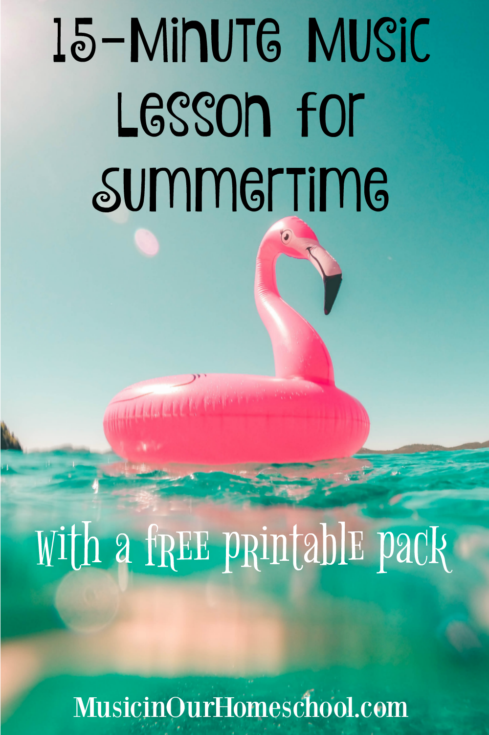 15-Minute Music Lesson for Summertime with a free 3-page printable pack! #musicinourhomeschool #musiclessonsforkids #musiced #homeschoolmusic