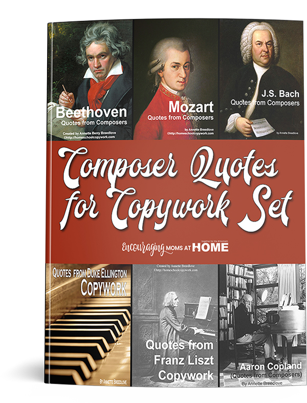 Composer Quotes for Copywork Set, perfect for Charlotte Mason homeschoolers or any who want to combine music with handwriting and grammar practice, from Music in Our Homeschooll