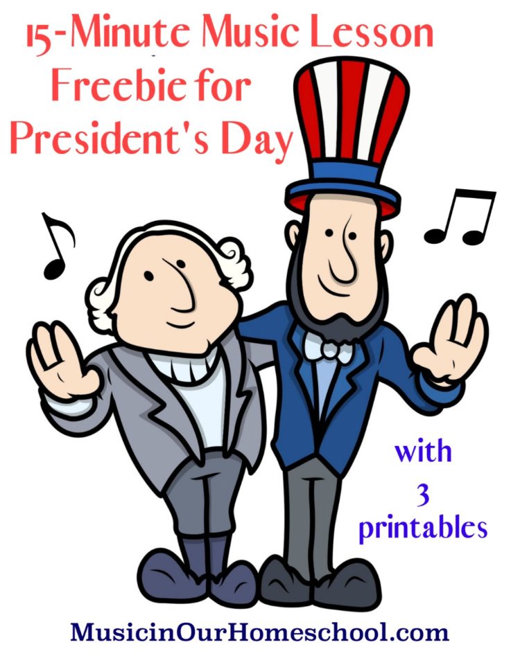 Music Lesson for President's Day with free 3-page printable pack, from Music in Our Homeschool #musiclessonsforkids #musiceducation #presidentsday #musicinourhomeschool