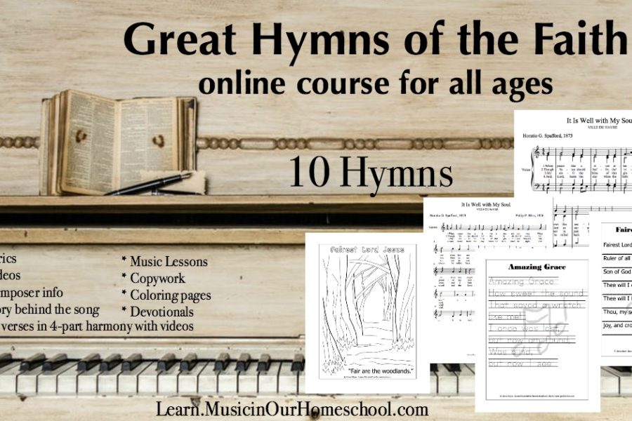 Great Hymns of the Faith online course for all ages from Learn.MusicinOurHomeschool.com #hymns #hymnstudy #charlottemason #musicinourhomeschool