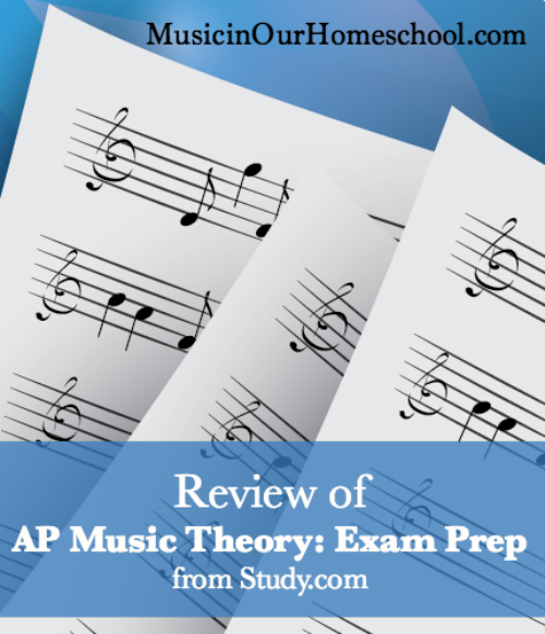 Review of AP Music Theory Exam Prep from Study.com so you can use it for your own AP Music Theory Exam Prep. #aptest #advancedplacement #apmusictheory #musictheory #musicinourhomeschool