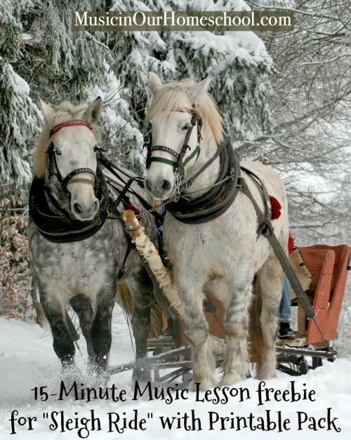 15-Minute Music Lesson for "Sleigh Ride" with Printable Pack #musicinourhomeschool #freebie #musiclesson #christmassong