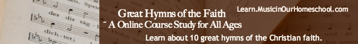 Great Hymns of the Faith online course for all ages from Learn.MusicinOurHomeschool.com
