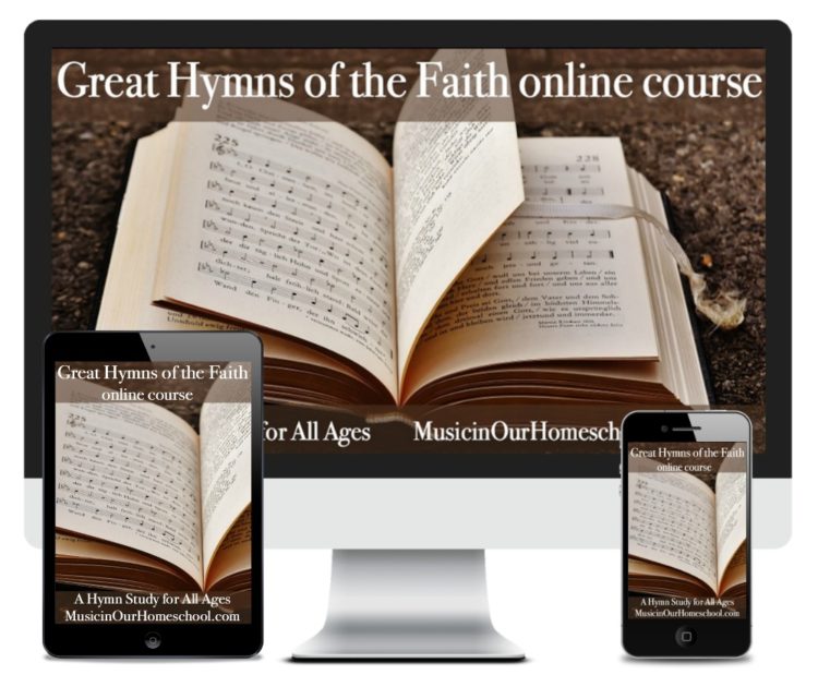 Great Hymns of the Faith online course: a hymn study for all ages from Gena Mayo of Music in Our Homeschool