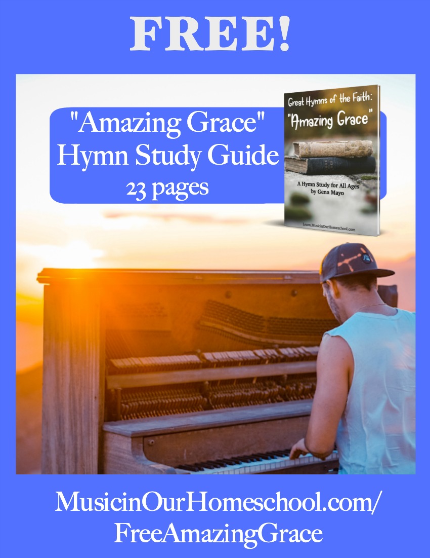Free Amazing Grace Hymn Study Guide, 23 pages! From Music in Our Homeschool