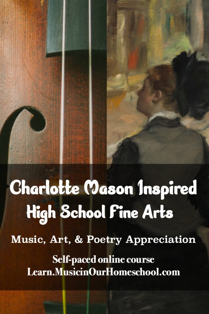 Charlotte Mason High School Fine Arts online course includes music appreciation, art appreciation, and poetry appreciation