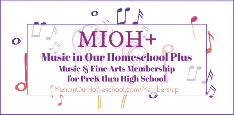 Fine Arts in Our Homeschool Plus: High School Membership Experience - Music  in Our Homeschool