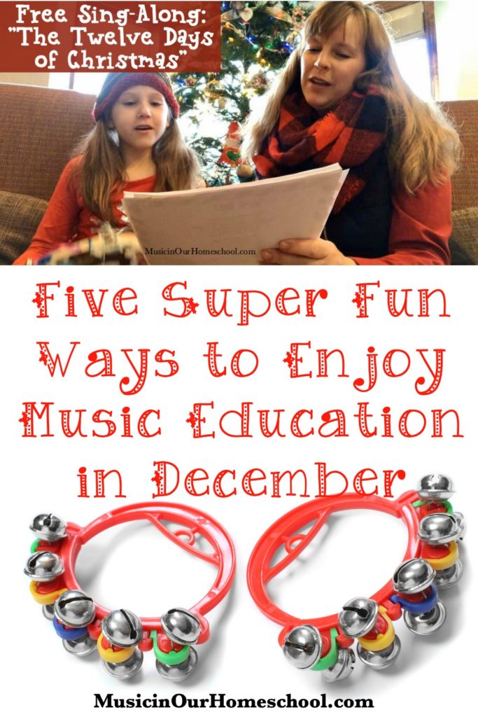 Five Super Fun Ways to Enjoy Music Education in December from Music in Our Homeschool
