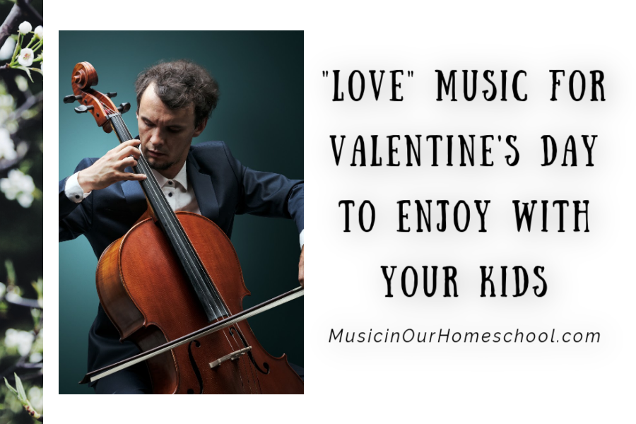 "Love" Music for Valentine's Day to Enjoy with Your Kids