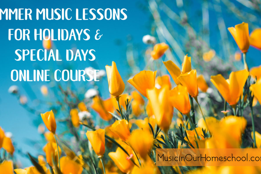 Summer Music Lessons for Holidays and Special Days online course