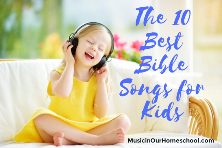 The 10 Best Bible Songs for Kids