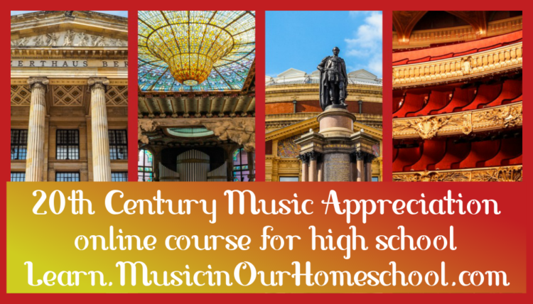 20th Century Music Appreciation online course for high school from Music in Our Homeschool