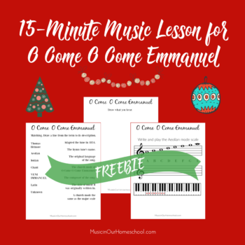 15-Minute Music Lesson for O Come O Come Emmanuel from Music in Our Homeschool