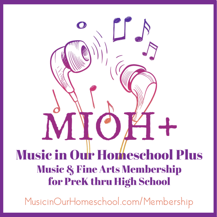 Music in Our Homeschool Plus Music & Fine Arts Membership for PreK thru High School