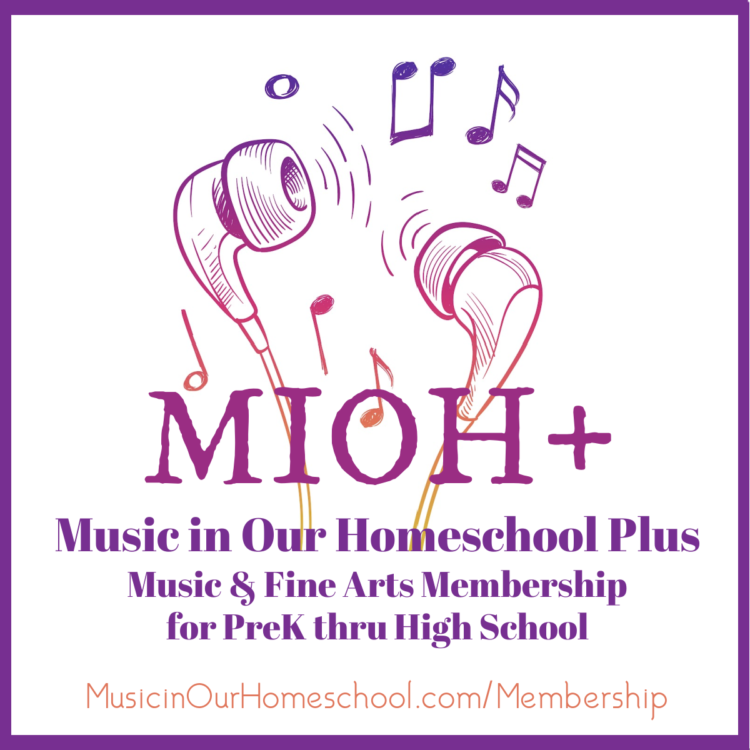 Music in Our Homeschool Plus Music & Fine Arts Membership for PreK thru High School 