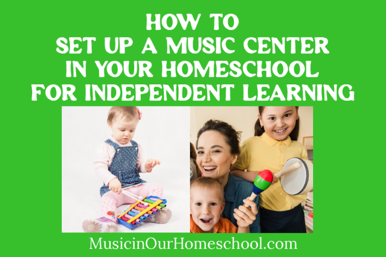 How to Set Up a Music Center in Your Homeschool for Independent Learning