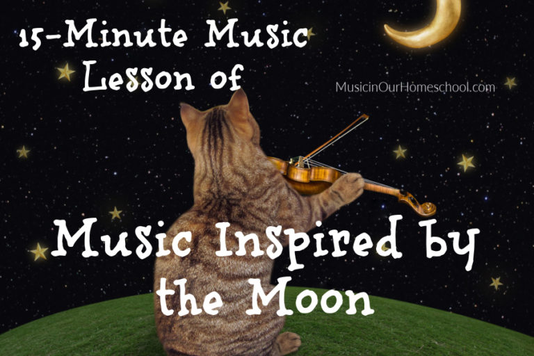 15-Minute Music Lesson of Music Inspired by the Moon ~ Music in Nature Series