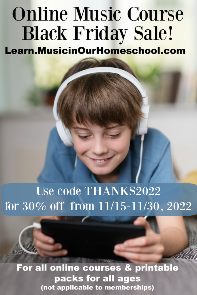 Learn.MusicinOurHomeschool.com Black Friday 2022 30% off sale