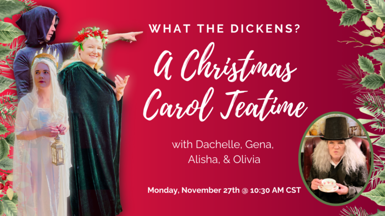 What the Dickens? A Christmas Carol Teatime 