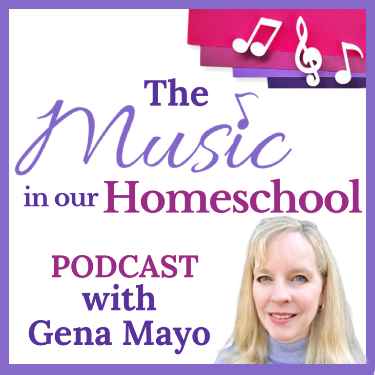 The Music in Our Homeschool Podcast with Gena Mayo