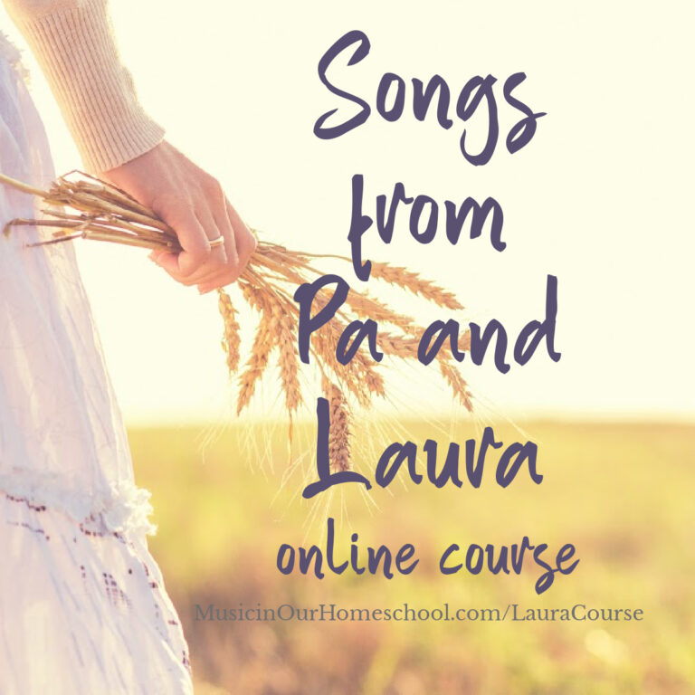 All About the Songs from Pa and Laura online course from Music in Our Homeschool (E7)