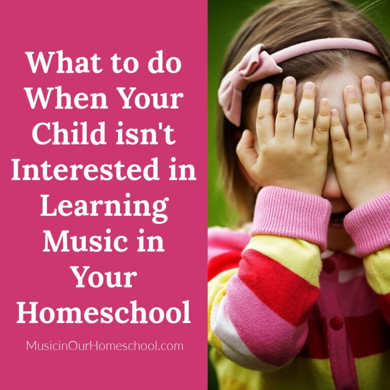Tips for Teaching Music in your Homeschool When Your Child Isn’t Interested (E3)