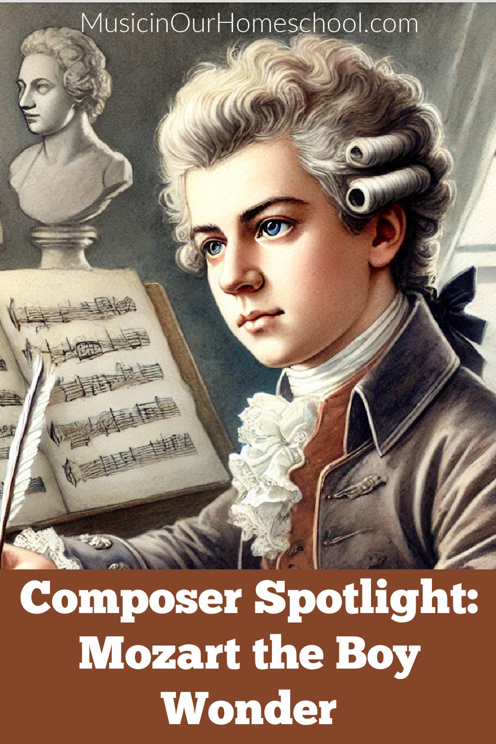 Composer Spotlight Mozart from Music in Our Homeschool