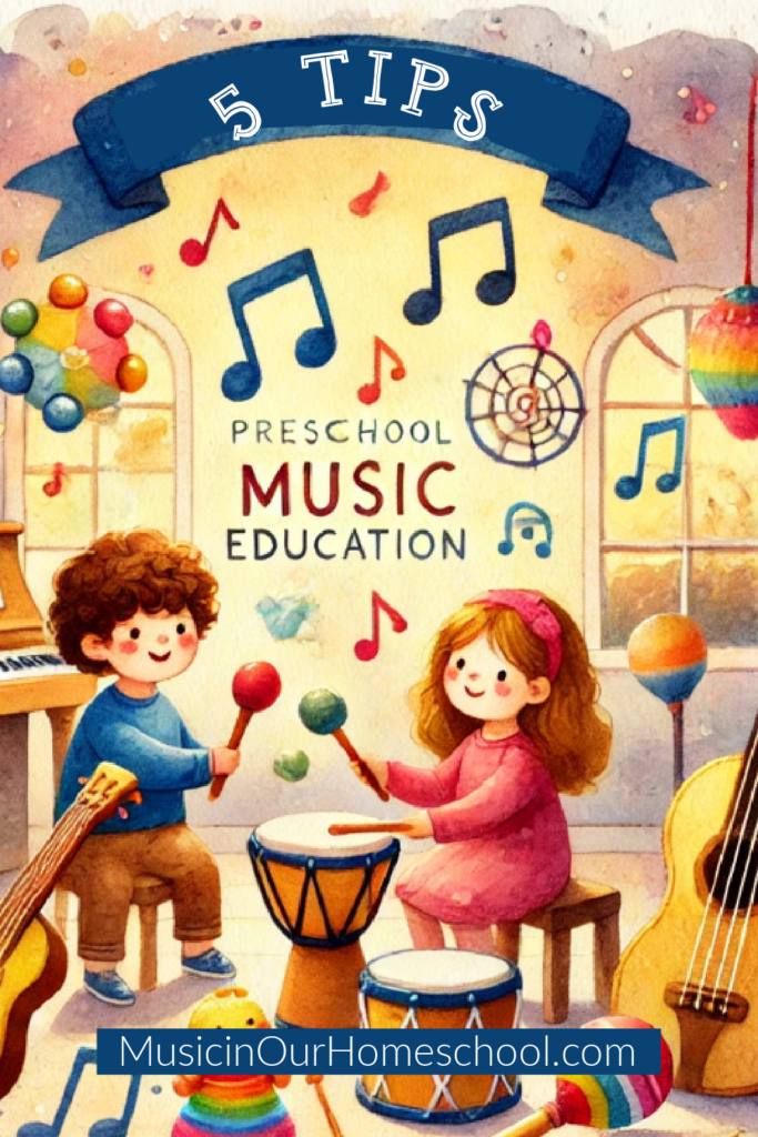 Getting Started Homeschooling a Preschooler: Best Ways to Include Music Education in Your Homeschool Preschool