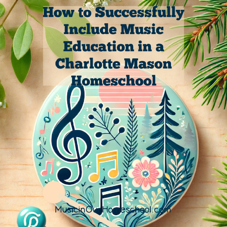 How to Successfully Include Music Education in a Charlotte Mason Homeschool? Tips, Methods, and Resources (E21)