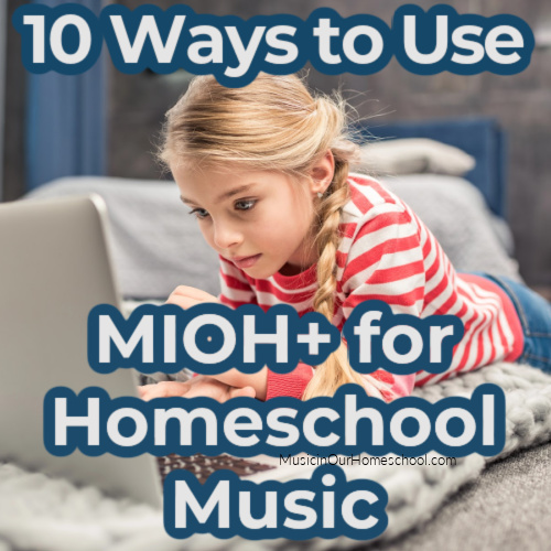 Use music membership Music in Our Homeschool Plus