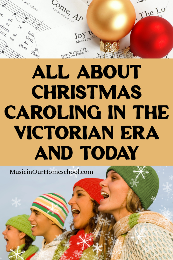 All About Christmas Caroling in the Victorian Era and Today