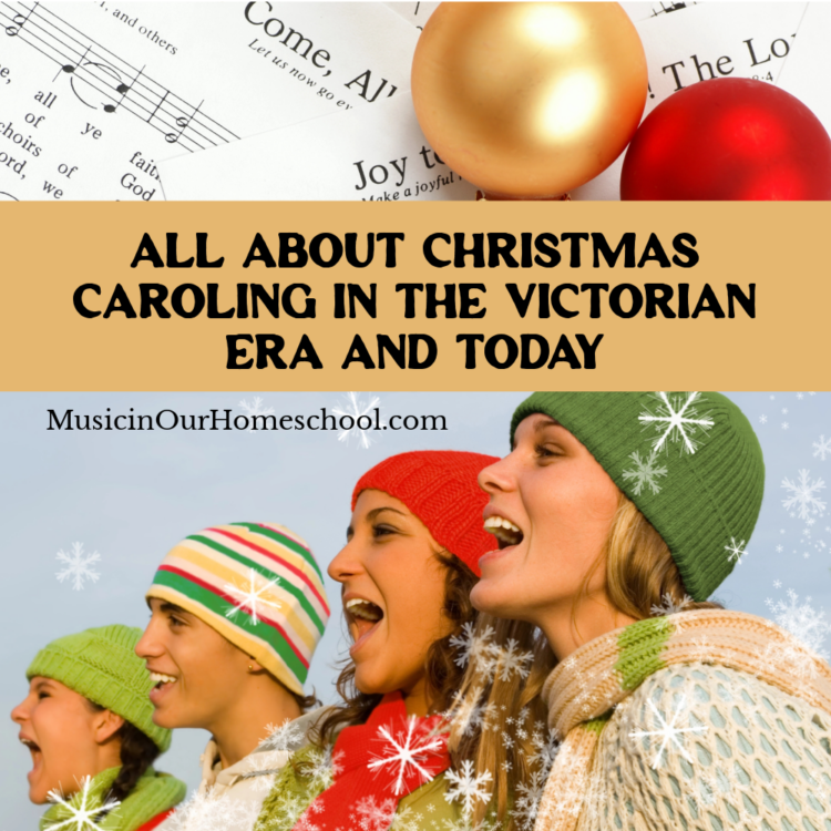 All About Christmas Caroling in the Victorian Era and Today